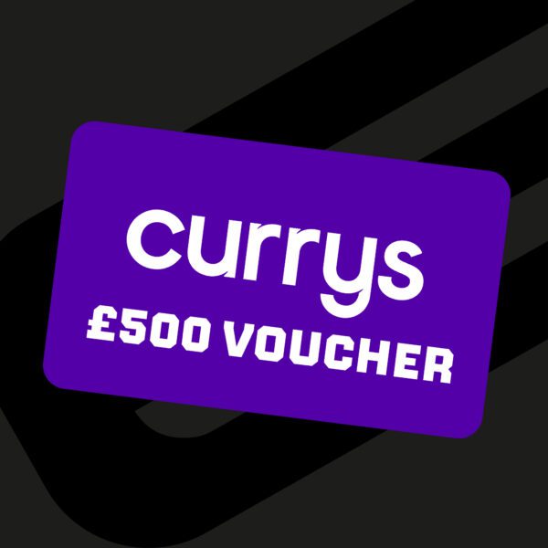 £500 CURRYS VOUCHER