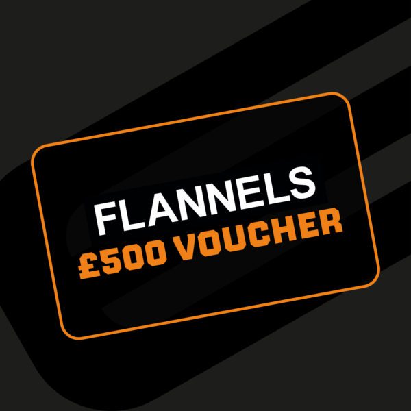 £500 FLANNELS VOUCHER