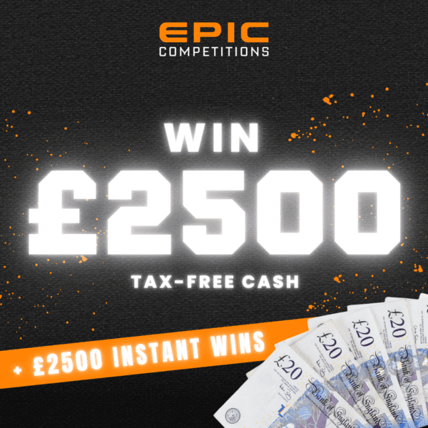 £2500 CASH PRIZE + £2500 WORTH OF INSTANT WINS