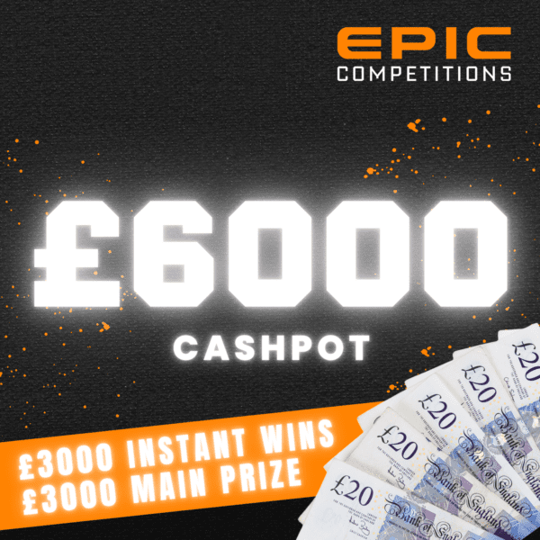 £6000 CASHPOT (INSTANT WINS)