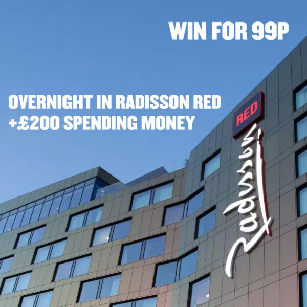 OVERNIGHT IN RADISSON RED + £200 SPENDING MONEY