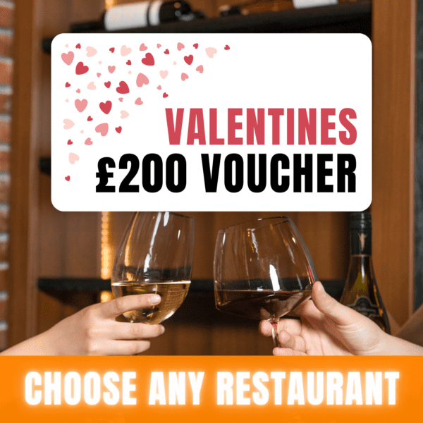£200 VALENTINES VOUCHER - CHOOSE ANY RESTAURANT
